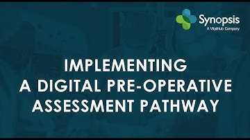 Implementing a Digital Pre-op Assessment Pathway with Worcestershire Acute Hospitals NHS Trust