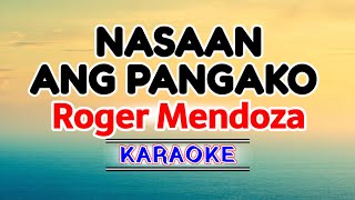 Nasaan Ang Pangako – Roger Mendoza (Karaoke Version)