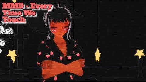 ▷MMD X Meme◁ Everytime We Touch (New Self Model Test)