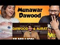 Dawood yamraaj  aurat  munawar faruqui reaction  vibhav  sonam