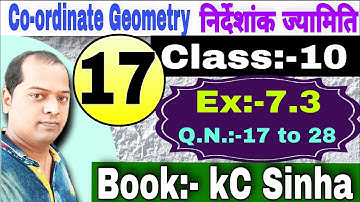 Co-ordinate Geometry । निर्देशांक ज्यामिति। Class 10th । Book KC Sinha solution । Ex 7.3 । Part:-17