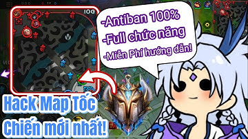 Hack Map Tốc Chiến Cam Siêu Xa Mới Nhất Hiện Nay | Hướng Dẫn Hack Map Free