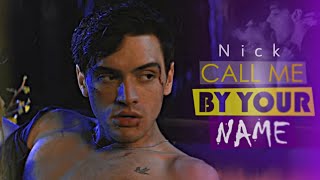 ►Nick || Call Me By Your Name (Culpa Mía)