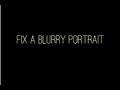 30 second method to fix a blurry portrait in Photoshop (EASY)