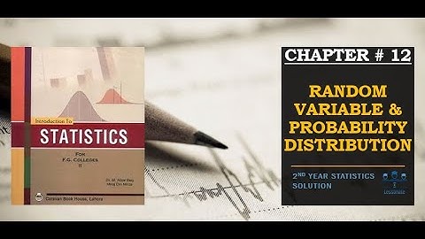CHAPTER 12 Random Variable & Probability Distribution  2nd-year Statistics Exercise Solution