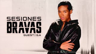 Sesión Brava #8: Special Guest G.A