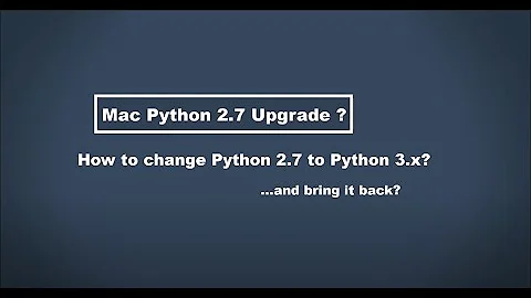 Mac: How To Change Python 2.7 to Python 3