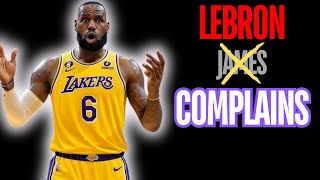 LeBron James COMPLAINING Exposed: He is RUINING the NBA
