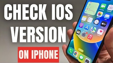 How to Check which IOS Version my Apple Iphone has
