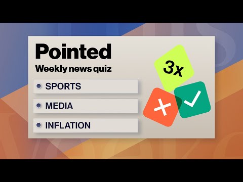 Sports, Media, Inflation | The Pointed News Quiz