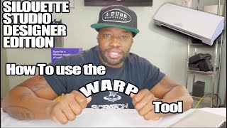 Silhouette Studio Designer Edition HOW TO USE THE WARP TOOL