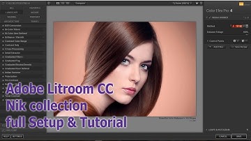 Adobe Litroom CC Filter, Nik collection, full Setup & Tutorial