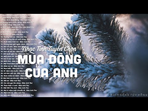 Video Mùa Đông Của Anh, Chờ Đông - Tuyển Chọn 40 Bài Nhạc... - youtube