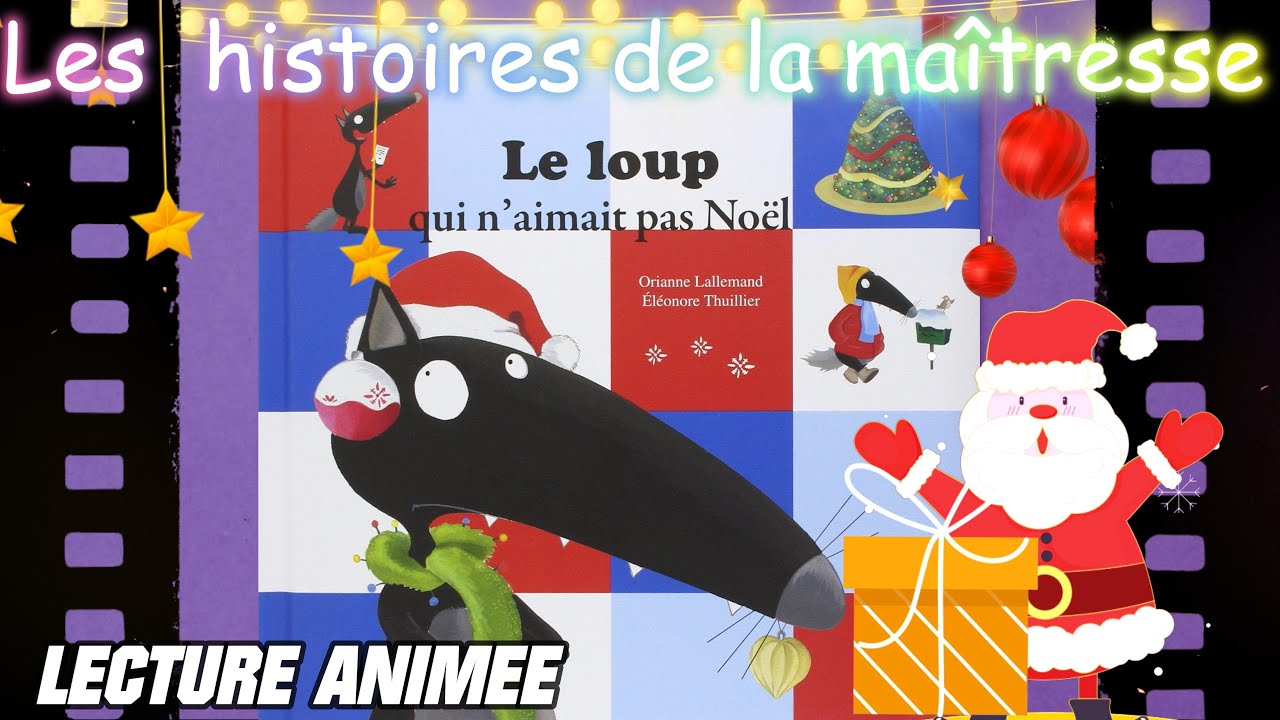 Le loup qui n'aimait pas Noel - Lecture animée - YouTube