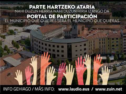 NUEVO PORTAL DE PARTICIPACIÓN CIUDADANA / HERRITARREN PARTAIDETZARAKO ATARI BERRIA