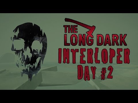 The Long Dark: Vigilant Trespass - Interloper Sandbox - Day #2 - YouTube