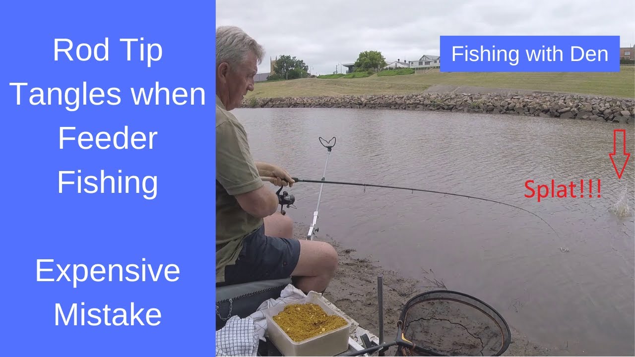 Rod Tip Tangles When Feeder Fishing - Expensive Mistake 