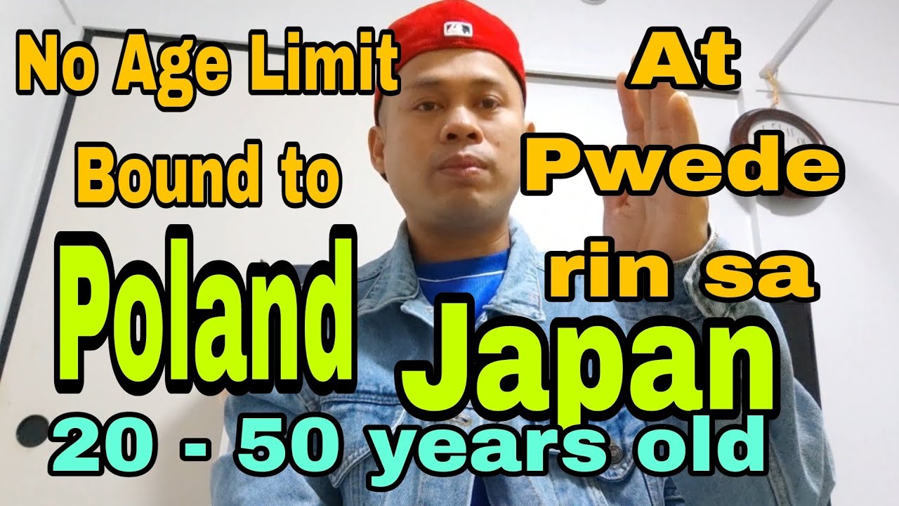 No Age Limit Bound to Poland At Pwede rin sa Japan 20 - 50 years old
