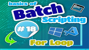 Basics of Batch Scripting - 18 - For Loop