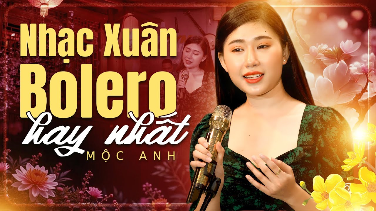 Mộc Anh Nhạc Xuân 2026 Tuyển Chọn – Thư Xuân Ba Viết Cho Con & Những Giai Điệu Ngày Tết