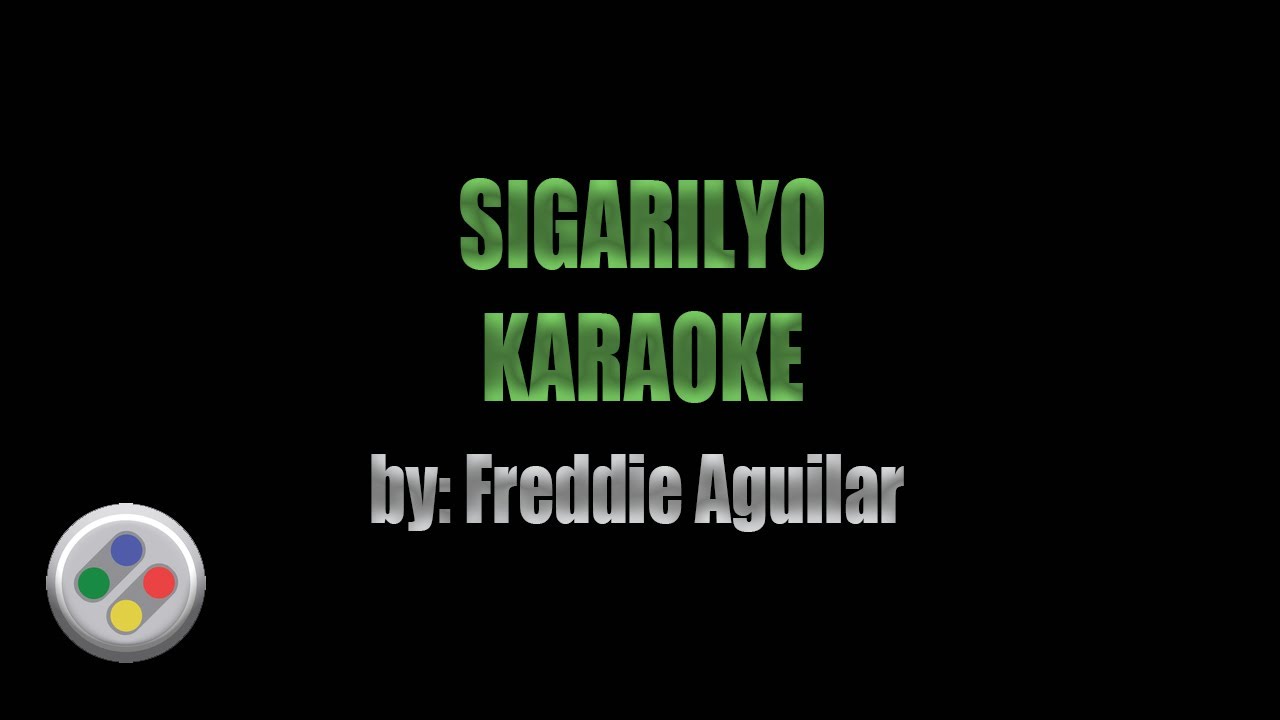 Freddie Aguilar Sigarilyo Karaoke