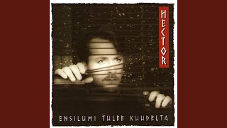 Video thumbnail of "Hector - Ensilumi Tulee Kuudelta"