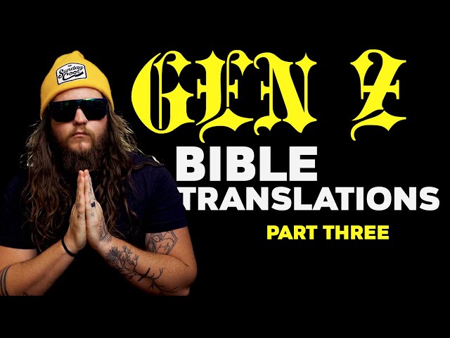 Gen Z Bible Translation: Part Three class=