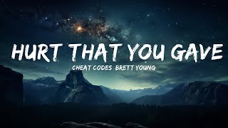 Cheat Codes, Brett Young - Hurt That You Gave Me (Lyrics)  | 15p Lyrics/Letra