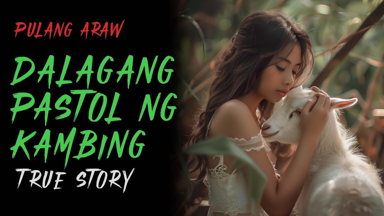 DALAGANG PASTOL NG MGA KAMBING | True Story