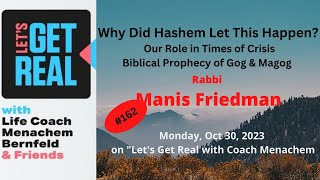 Why Did Hashem Let This Happen? Rabbi Manis Friedman #162