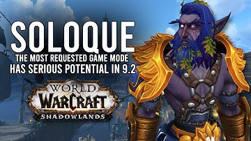 The New SOLOQUE PvP Mode In Patch 9.2 PTR Could Eventually Be GOOD! - WoW: Shadowlands 9.1.5