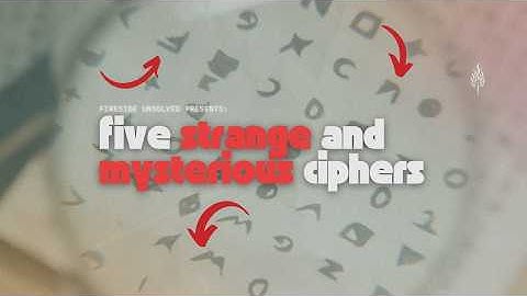 5 of the Strangest and Mysterious Ciphers in History | Episode 138