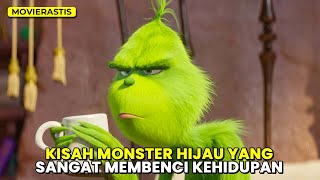 MEMANG YA! ORANG JAHAT TERLAHIR DARI ORANG YANG TERSAKITI :(( || Alur Cerita Film THE GRINCH (2018)