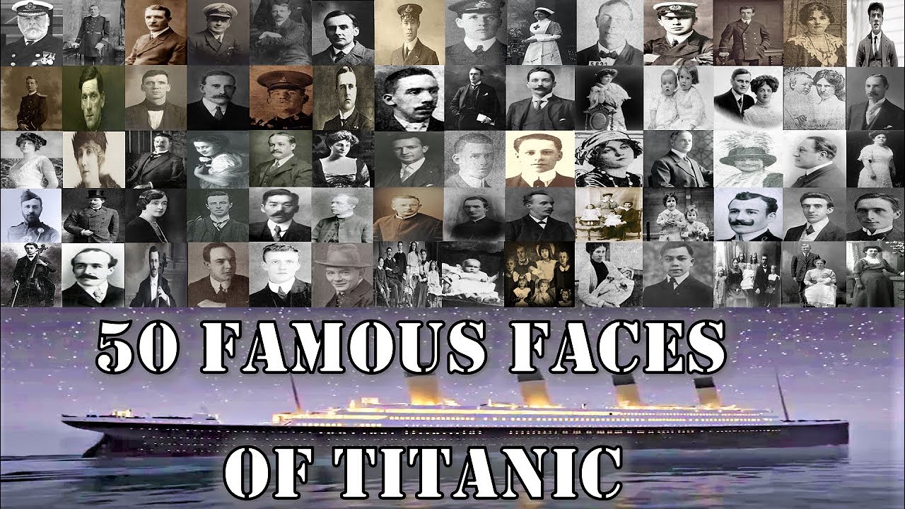 50 Famous Faces Of Titanic | The Ship That Keeps On Sinking