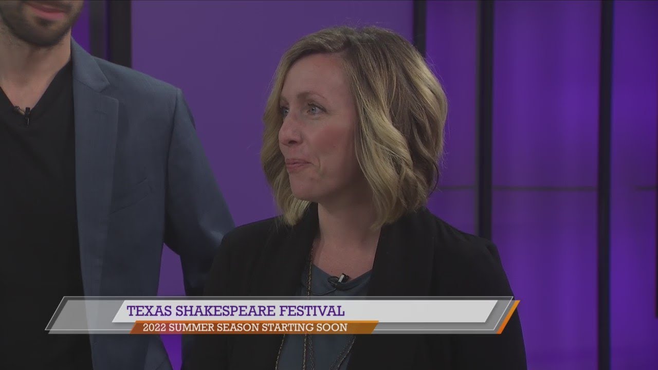 Texas Shakespeare Festival presents 37th summer season