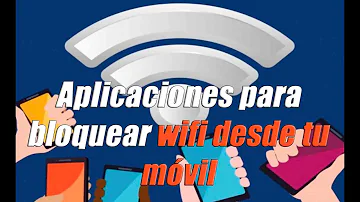 ¿Existe una aplicación para bloquear el WiFi?