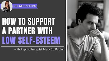 How to Support a Partner with Low Self-Esteem