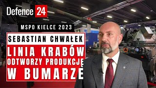 Chwałek: linia Krabów pozwoli odtworzyć produkcję w Bumarze | MSPO w Kielcach 2023