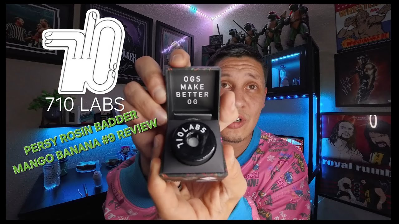 710 Labs Persy Rosin Badder Mango Banana #9 Review