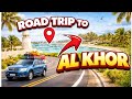 Road Trip to Al Khor Qatar 🚗 | Full Travel Vlog