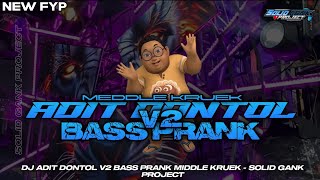 Download Lagu DJ ADIT DONTOL V2 BASS PRANK MIDDLE KRUEK - SOLID GANK PROJECT ❗ MP3 Download Lagu DJ ADIT DONTOL V2 BASS PRANK MIDDLE KRUEK - SOLID GANK PROJECT ❗ MP3