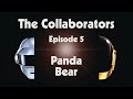 Capture de la vidéo Daft Punk - The Collaborators - Episode 5 - Panda Bear (Official Video)