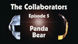 Daft Punk - The Collaborators - Episode 5 - Panda Bear (Official Video)