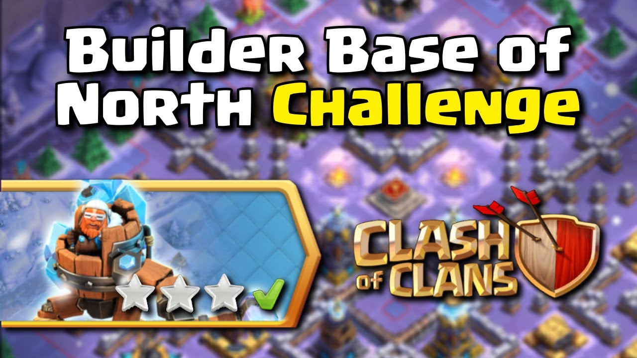How to Easily 3 star Builder Base of North Challenge | Clash of Clans