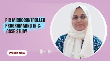Case Study on PIC Programming |PIC Microcontroller|  Dr.Husna |SNS Institutions