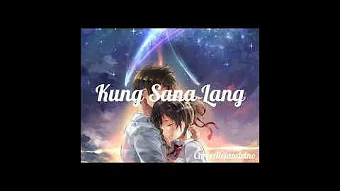 Nightcore - Kung Sana Lang (Lyrics)