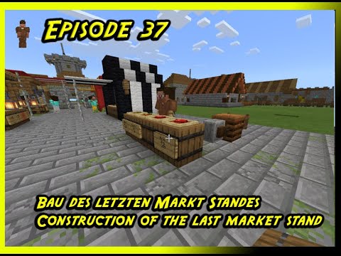 Minecrafte Burg Der Letzten Markt Standes Castle Construction Of The Last Market Stand Episode 37 Youtube