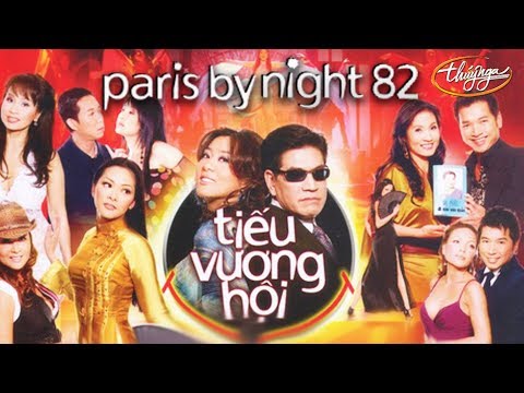 Paris By Night 82 - Tiếu Vương Hội (Full Program)