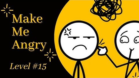 Make Me Angry Game Level 15