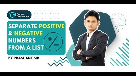 Python Tutorial: Separate +Ve and -Ve Numbers from a List | By Prashant Sir | Career Credentials